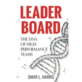Leader Board: The DNA of High Performance Teams