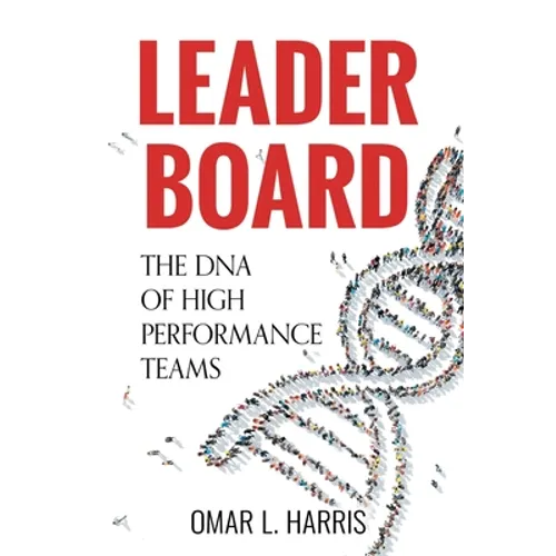Leader Board: The DNA of High Performance Teams