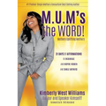 M.U.M's the WORD!