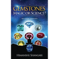 Gemstones: Magic or Science?: Revised Edition