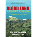 Blood Land A Karmic Journey: A Story Based on True Events