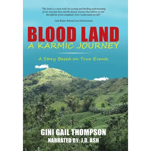Blood Land A Karmic Journey: A Story Based on True Events