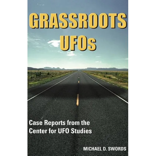 Grassroots UFOs: Case Reports from the Center for UFO Studies