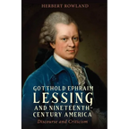 Gotthold Ephraim Lessing and Nineteenth-Century America: Discourse and Criticism
