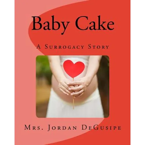 Baby Cake- A Surrogacy Story