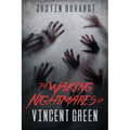 The Waking Nightmares of Vincent Green