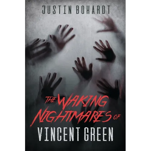 The Waking Nightmares of Vincent Green