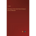 Final Report of the United States Geological Survey of Nebraska