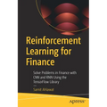 Reinforcement Learning for Finance: Solve Problems in Finance with CNN and Rnn Using the Tensorflow Library