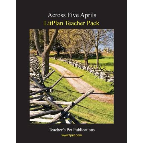 Litplan Teacher Pack: Across Five Aprils