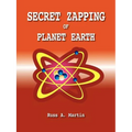 Secret Zapping of Planet Earth