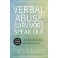 Verbal Abuse: Survivors Speak Out on Relationship and Recovery