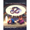 Pillow: Image Processing with Python