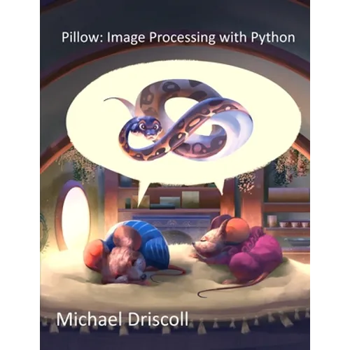 Pillow: Image Processing with Python