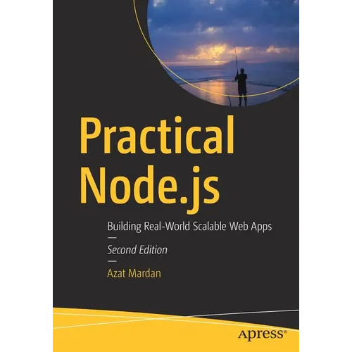 Practical Node.Js: Building Real-World Scalable Web Apps
