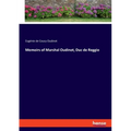 Memoirs of Marshal Oudinot, Duc de Reggio