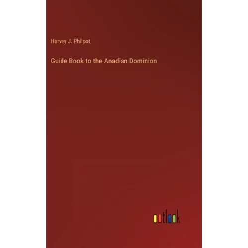Guide Book to the Anadian Dominion