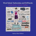 Word Salad, Fashionistas and Girlfriends: Cartoon Stories + Fashion + Quilting