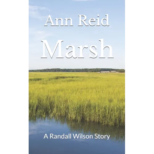 Marsh: A Randall Wilson Story