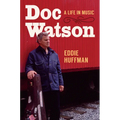 Doc Watson: A Life in Music