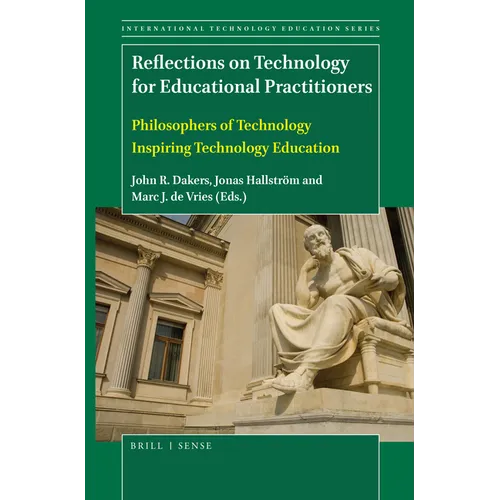 Reflections on Technology for Educational Practitioners: Philosophers of Technology Inspiring Technology Education