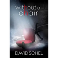 Without A Chair