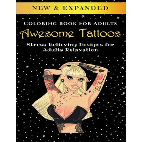 Awesome Tattoos - Adult Coloring Book: Stress Relieving Designs for Adults Relaxation