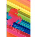 Unicorn Magic: How to Manifest Your Desires by Living a Life of Divine Love