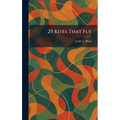 25 Kites That Fly