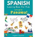 Spanish Coloring Book For Kids - Let's go to Panama! English & Spanish