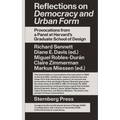 Reflections on Democracy and Urban Form: Provocations from a Panel at Harvard's Graduate School of Design