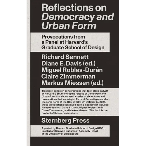 Reflections on Democracy and Urban Form: Provocations from a Panel at Harvard's Graduate School of Design