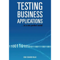 Testing Business Applications... in a non perfect world