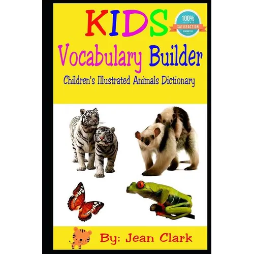 Kids Vocabulary Builder: Children's Illustrated Animal Dictionary