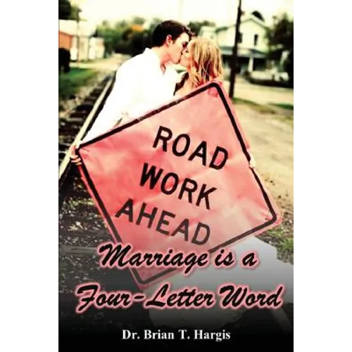 Marriage is a Four-Letter Word