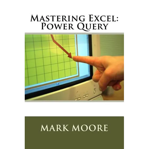 Mastering Excel: Power Query
