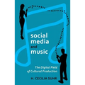 social media and music: The Digital Field of Cultural Production