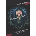 Dimensionalism: A Different look into the world of spirit