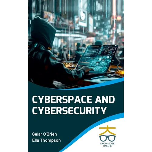 Cyberspace and Cybersecurity