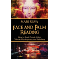 Face and Palm Reading: How to Read People Using Chinese Physiognomy and Palmistry