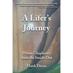 A Lifer's Journey: Prison Chaplaincy from the Inside Out