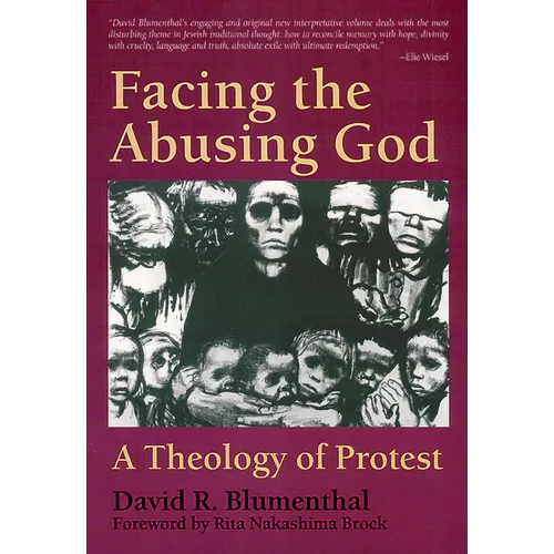 Facing the Abusing God: A Theology of Protest