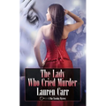 The Lady Who Cried Murder: A Mac Faraday Mystery