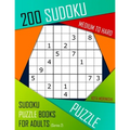 200 Sudoku Medium to Hard: Medium to Hard Sudoku Puzzle Books for Adults With Solutions