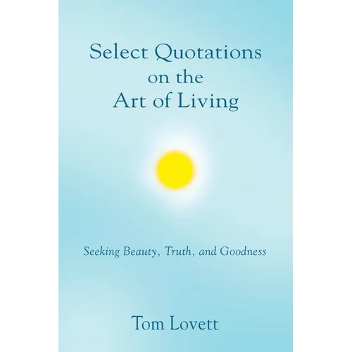 Select Quotations on the Art of Living