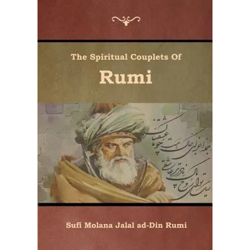 The Spiritual Couplets of Rumi