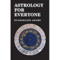 Astrology for Everyone: What It Is and How It Works