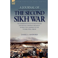 A Journal of the Second Sikh War: the Experiences of an Ensign of the 2nd Bengal European Regiment During the Campaign in the Punjab, India, 1848-49