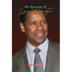 Life & Journey of Denzel Washington - Paperback