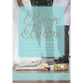 Before the Broom: A Premarital Workbook for Dating, Engaged, and Newly Married African American Couples